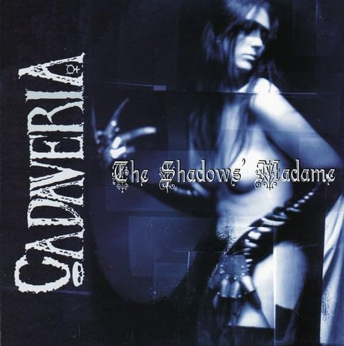 CADAVERIA - SHADOW'S MADAME
