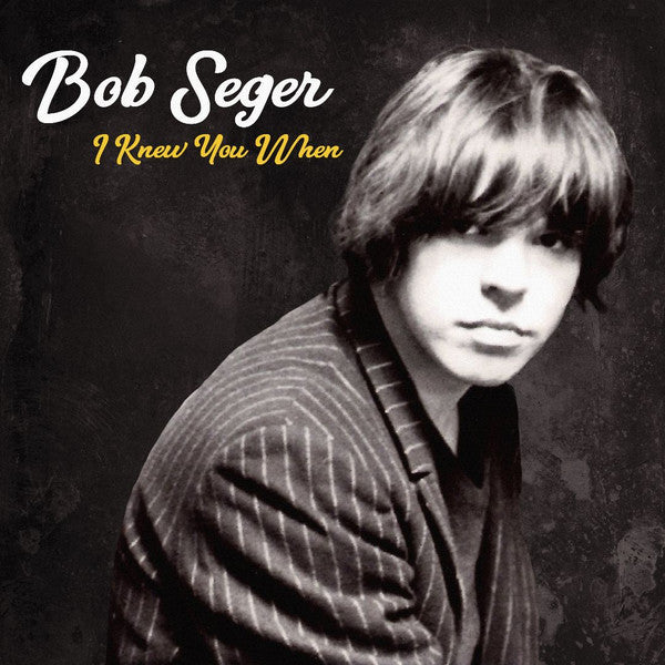 SEGER, BOB - I KNEW YOU WHEN (DLX)(BLACK COVER)