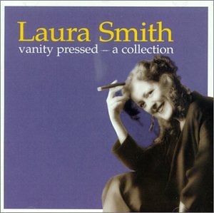 SMITH, LAURA - VANITY PRESSED A COLLECTION