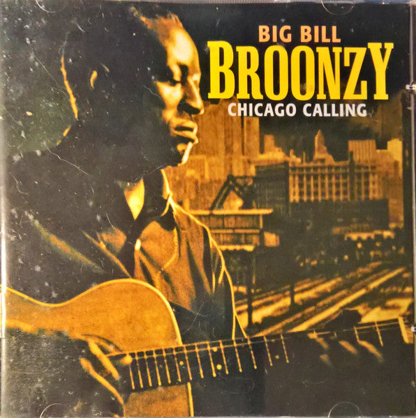 BROONZY, BIG BILL - CHICAGO CALLING