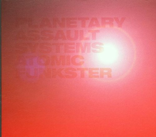 PLANETARY ASSAULT SYSTEMS - ATOMIC FUNKSTER