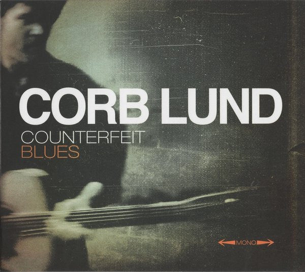 LUND, CORB - COUNTERFEIT BLUES (W/DVD)
