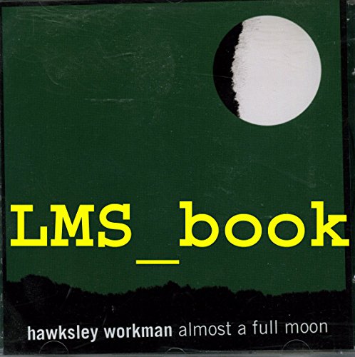 WORKMAN, HAWKSLEY - ALMOST A FULL MOON (8 TRAKS)