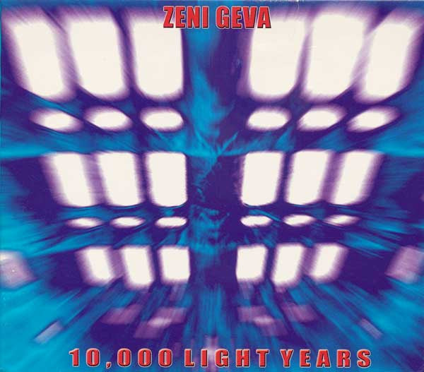 ZENI GEVA - 10 000 LIGHT YEARS