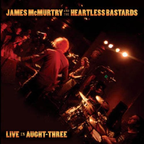 MCMURTRY, JAMES AND THE HEARTLE - LIVE IN AUGHT-THREE
