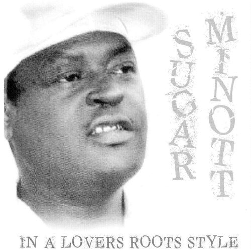 MINOTT, SUGAR - IN A LOVERS ROOTS STYLE