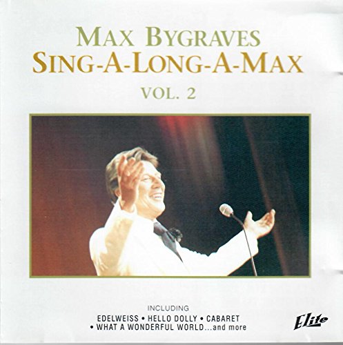 BYGRAVES, MAX - SING-A-LONG-A-MAX V2