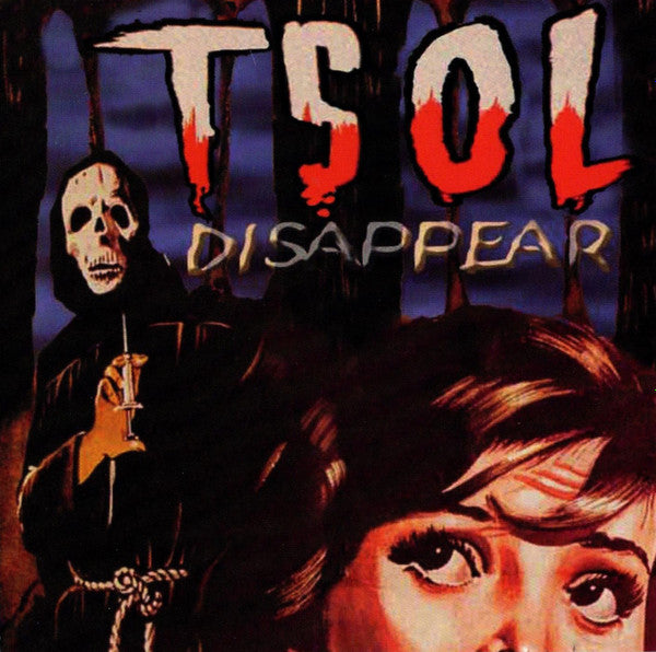 T.S.O.L. - DISAPPEAR
