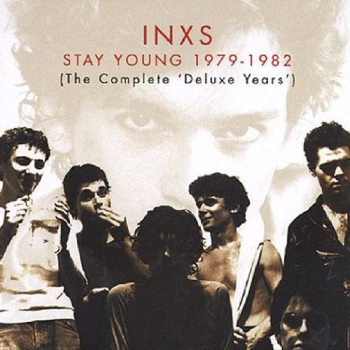 INXS - STAY YOUNG: 1979-1982