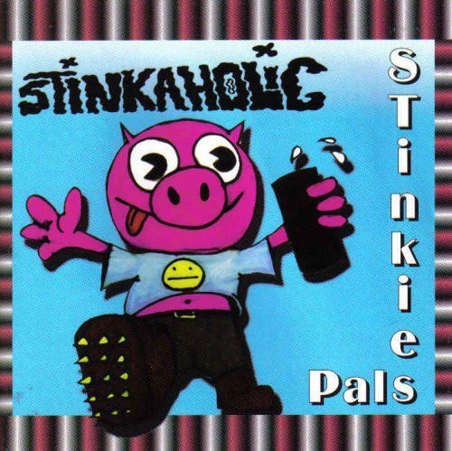 STINKAHOLIC - STINKIES PALS