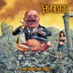 HYADES - ROOTS OF TRASH