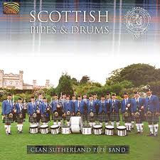 CLAN SUTHERLAND PIPE BAND - SCOTTISH PIPES & DRUMS