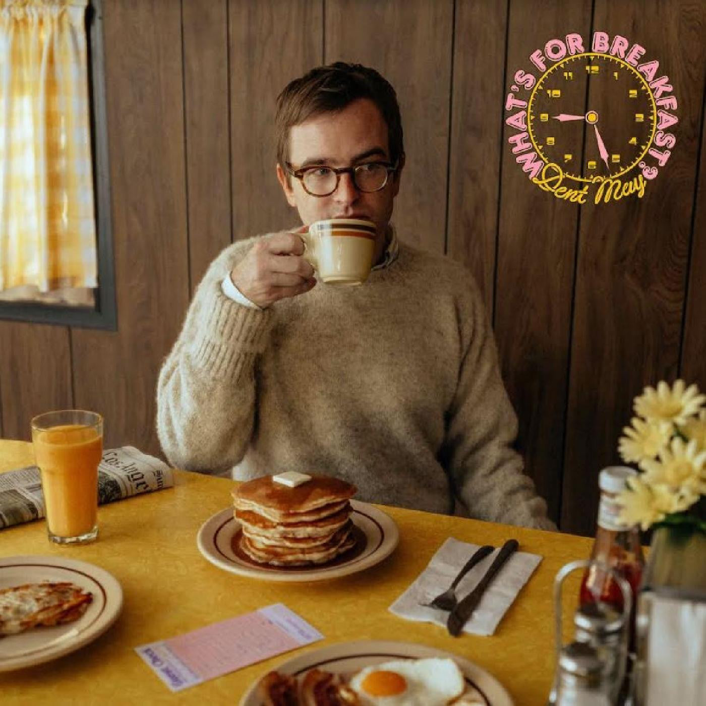 MAY, DENT - WHAT'S FOR BREAKFAST?