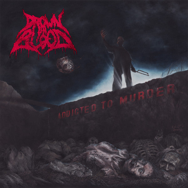 DROWN IN BLOOD - ADDICTED TO MURDER