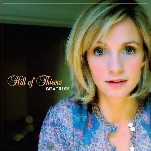 DILLON, CARA - HILL OF THIEVES