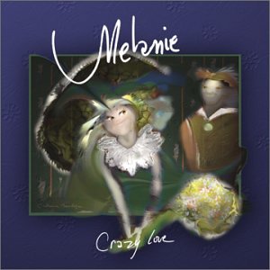 MELANIE - CRAZY LOVE