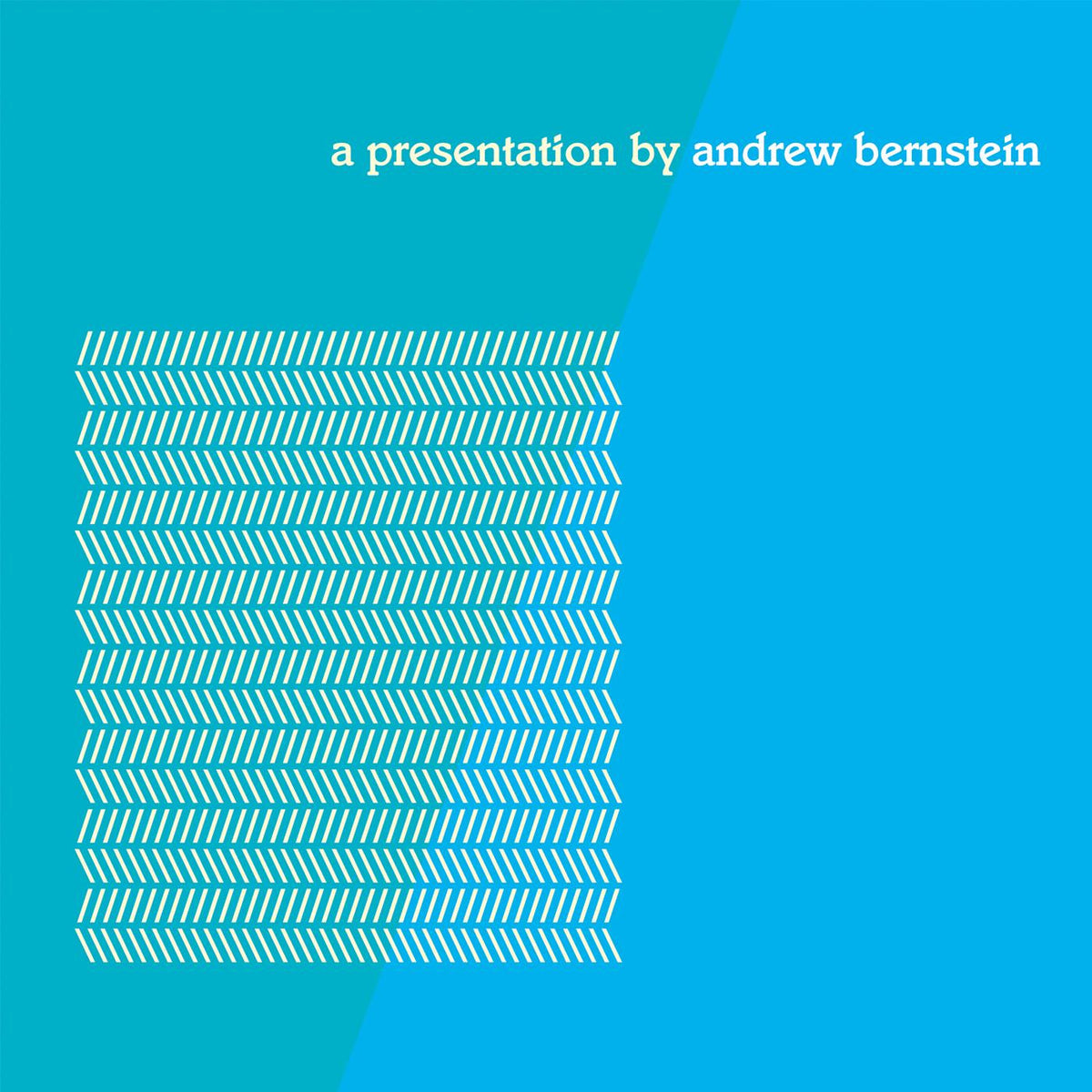 BERNSTEIN, ANDREW - A PRESENTATION