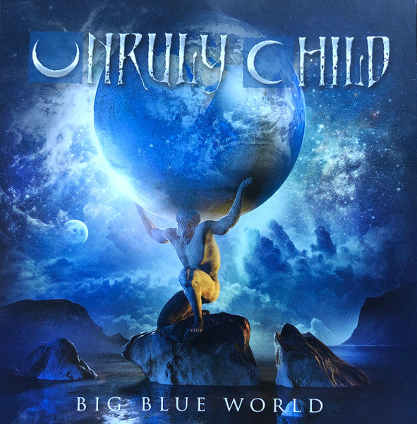 UNRULY CHILD - BIG BLUE WORLD