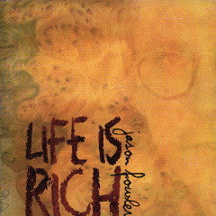 FOWLER, JASON - LIFE IS RICH