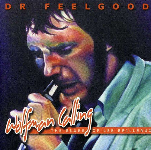 DR. FEELGOOD - WOLFMAN CALLING