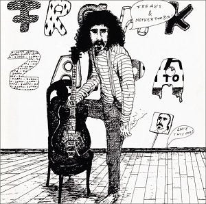 ZAPPA, FRANK - FREAKS & MOTHERF**KERS