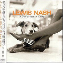 NASH, LEWIS - IT DON'T MEAN A THING