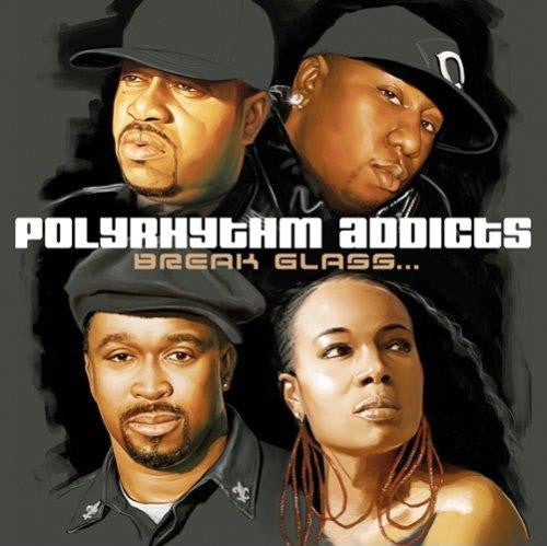 POLYRHYTHM ADDICTS - BREAK GLASS
