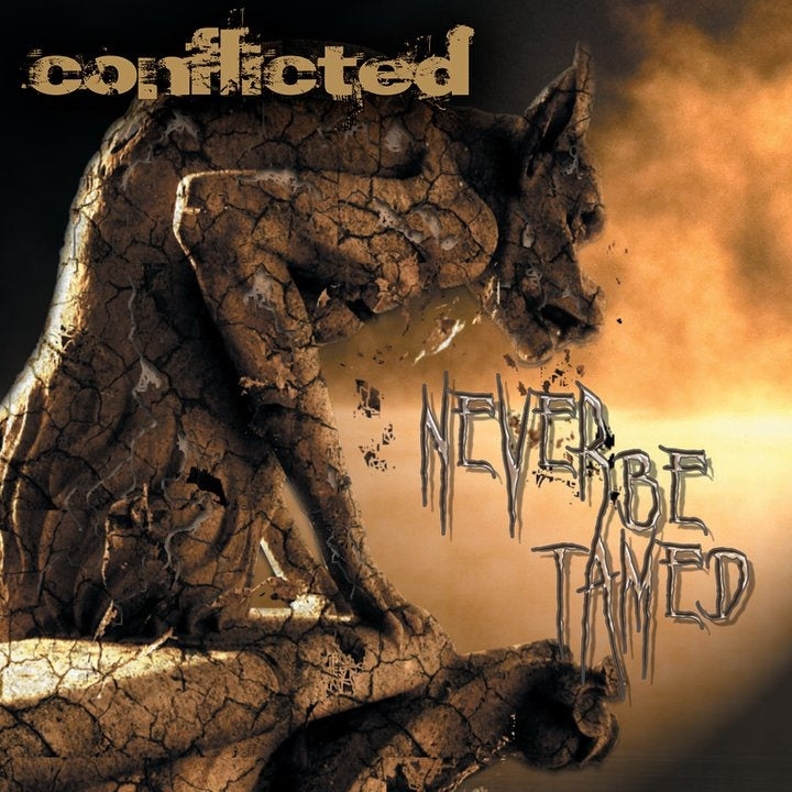 CONFLICTED - NEVER BE TAMED