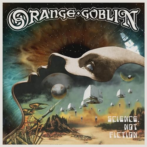 ORANGE GOBLIN - SCIENCE, NOT FICTION