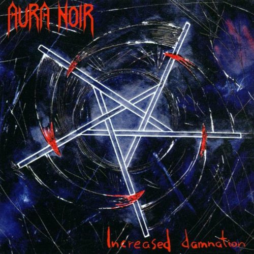 AURA NOIR - INCREASED DAMNATION
