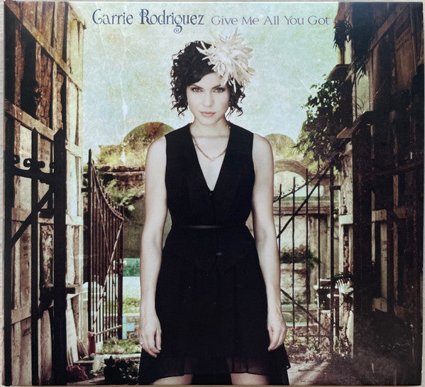 RODRIGUEZ, CARRIE - GIVE ME ALL YOU GOT
