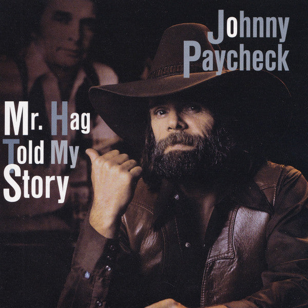 PAYCHECK, JOHNNY - MR. HAG TOLD MY STORY