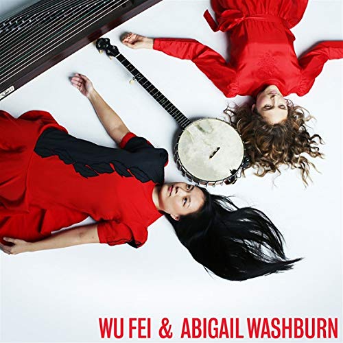 WU FEI - WU FEI & ABIGAIL WASHBURN (VINYL)