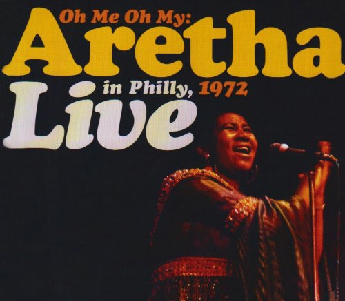 FRANKLIN, ARETHA - 1972 OH ME OH MY ARETHA LIVE
