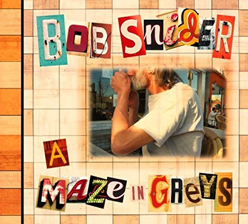 SNIDER,BOB - A MAZE IN GREYS (CD)