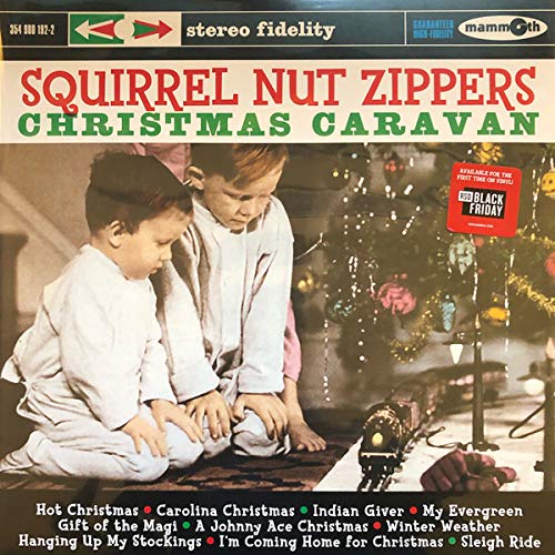 SQUIRREL NUT ZIPPERS - CHRISTMAS CARAVAN (VINYL)