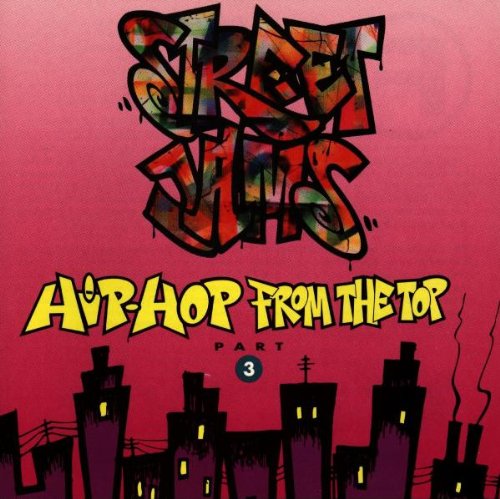 STREET JAMS - STREET JAMS: HIP-HOP FROM THE TOP, VOL. 3 (CD)