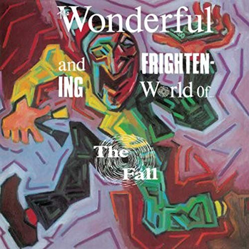 THE FALL - THE WONDERFUL AND FRIGHTENING WORLD OF THE FALL LP