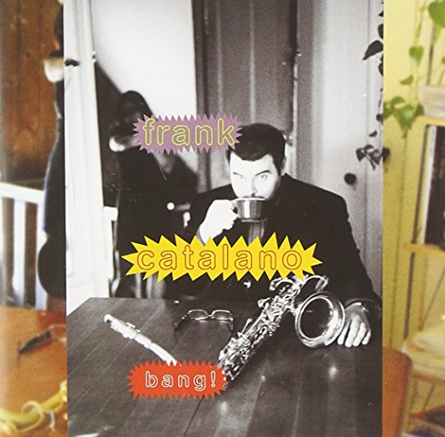 CATALANO,FRANK - BANG! (CD)