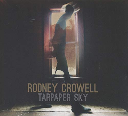 RODNEY CROWELL - TARPAPER SKY (CD)