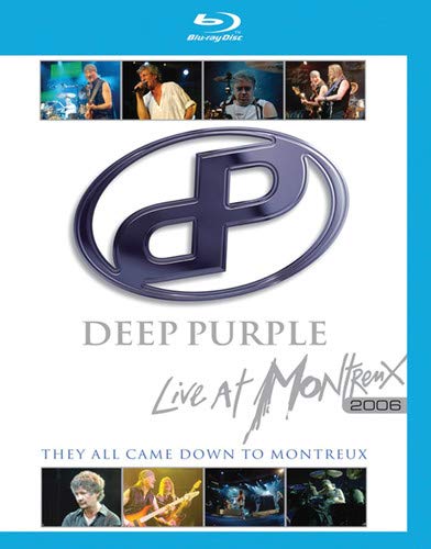 DEEP PURPLE - DEEP PURPLE: THEY ALL CAME DOWN TO MONTREUX: LIVE AT MONTREUX 2006 [BLU-RAY]