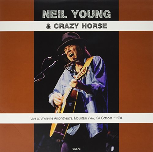 YOUNG,NEIL / CRAZY HORSE - LIVE AT SHORELINE AMPHITHEATRE MOUNTAIN VIEW CA OCTOBER 1ST 1994 (VINYL)