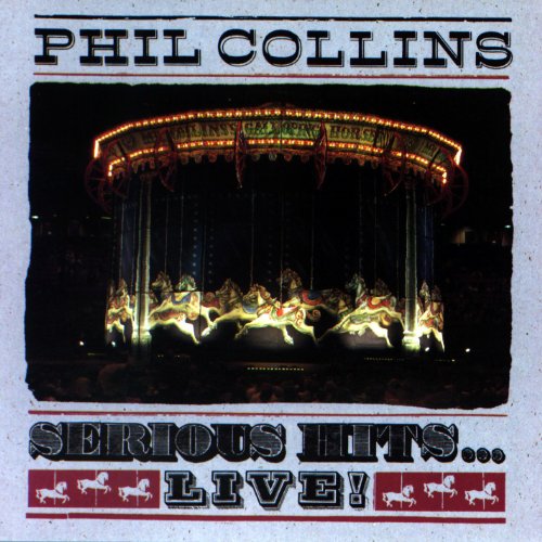 PHIL COLLINS - SERIOUS HITS ... LIVE!