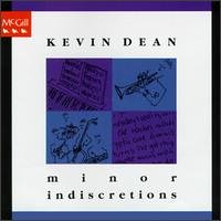DEAN, KEVIN - MINOR INDISCRETIONS (UK IMPORT)