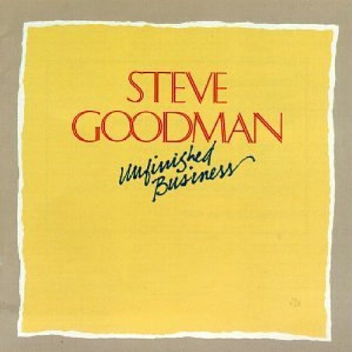 GOODMEN, STEVE - UNFINISHED BUSINESS