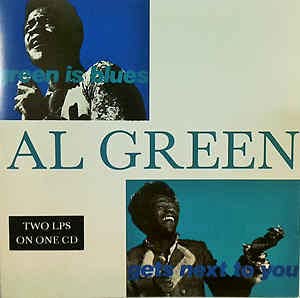 GREEN, AL - GREEN IS BLUES/GETS NEXT...