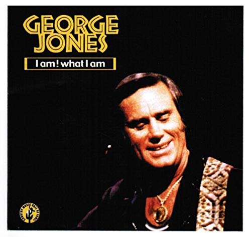 JONES, GEORGE - I AM WHAT I AM