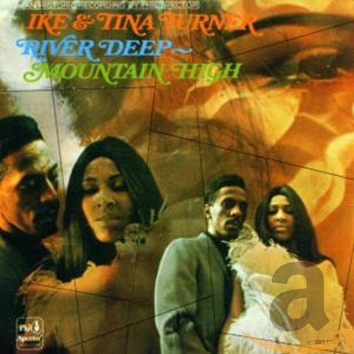 TURNER, IKE & TINA - RIVER DEEP MOUNTAIN HIGH (2000)