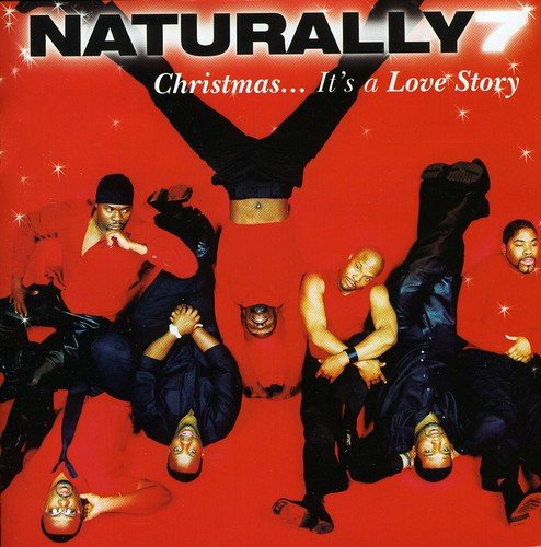 NATURALLY 7 - CHRISTMAS...IT'S A LOVE STORY