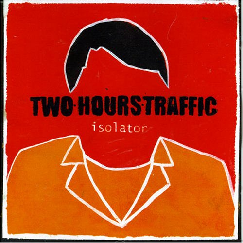 TWO HOURS TRAFFIC - ISOLATOR (EP)